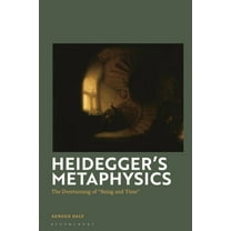 Heidegger's Metaphysics: The Overturning of 'Being and Time', (Hardcover)