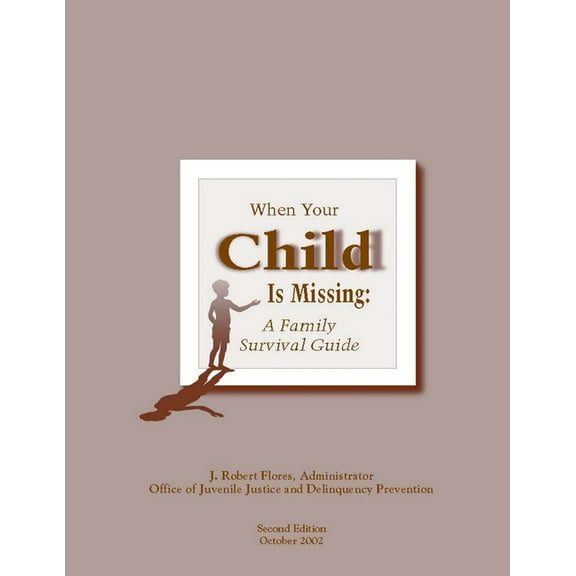 When Your Child Is Missing: A Family Survival Guide (Paperback)
