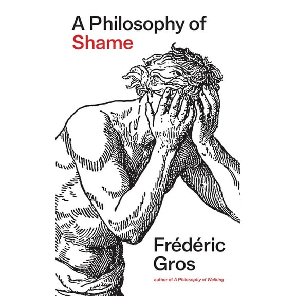 A Philosophy of Shame: A Revolutionary Emotion, (Hardcover)