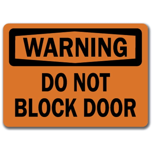 Warning Sign - Do Not Block Door  - 10" x 14" OSHA Safety Sign