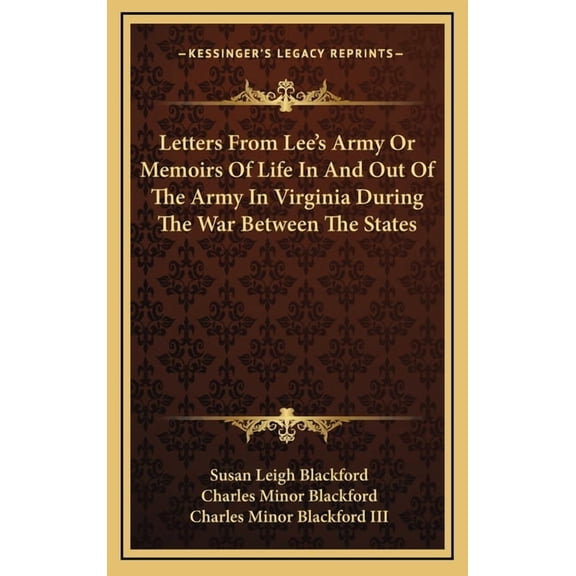 Letters From Lee's Army Or Memoirs Of Life In And Out Of The Army In Virginia During The War Between The States, (Hardcover)