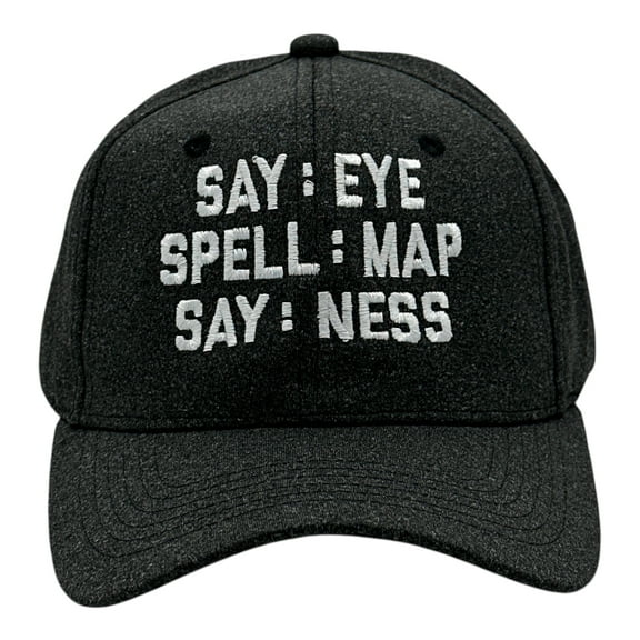Say Eye Spell Map Say Ness Hat Funny Sarcastic Hidden Message Graphic Novelty Cap