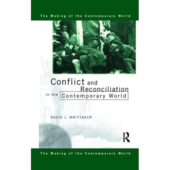 Pre-Owned Making of the Contemporary World Conflict and Reconciliation in the Contemporary World, (Paperback)