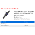 thumbnail image 2 of Camshaft Position Sensor - Compatible with 2013 - 2014 S.R.T Viper 8.4L V10, 2 of 2