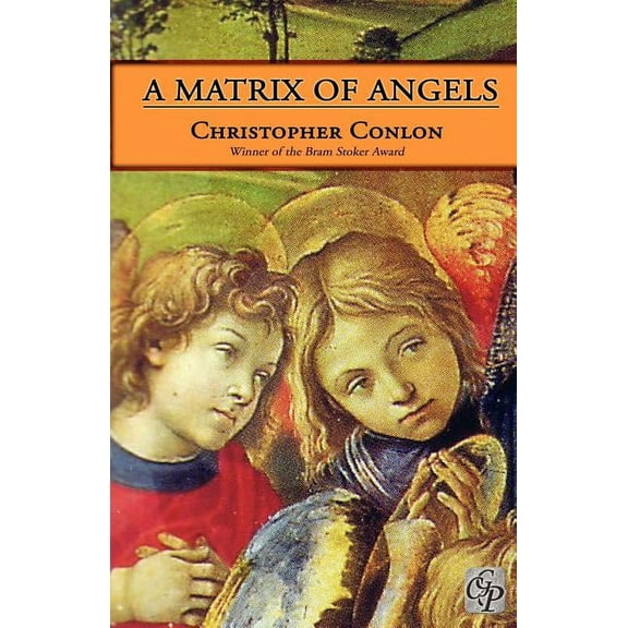 A Matrix of Angels  Paperback  1894953711 9781894953719 Christopher Conlon