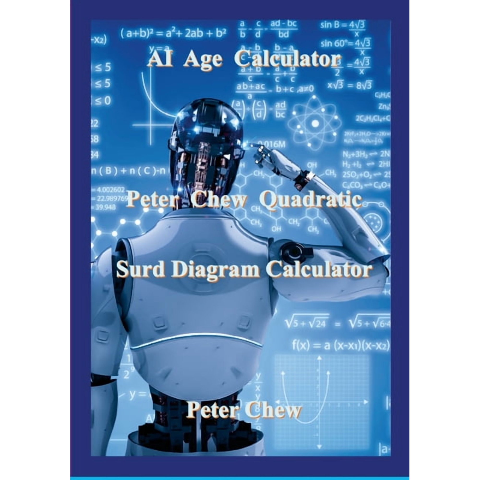 AI Age Calculator Peter Chew Quadratic Surd Diagram Calculator: Peter Chew, (Paperback)