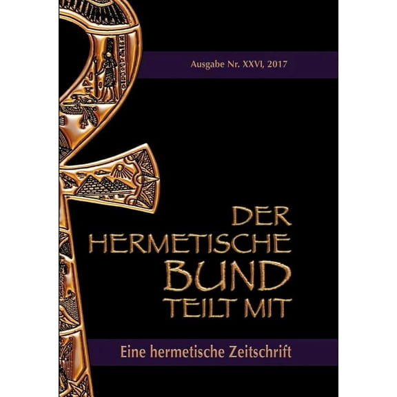 Der hermetische Bund teilt mit: 26: Hermetische Zeitschrift, (Paperback)