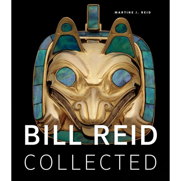 Bill Reid Collected, (Paperback)