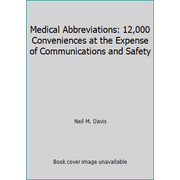 Angle View: Medical Abbreviations: 12,000 Conveniences at the Expense of Communications and Safety [Paperback - Used]