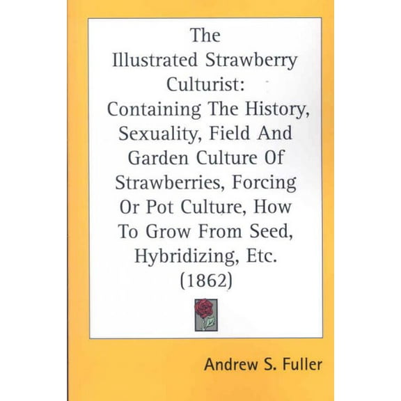 The Illustrated Strawberry Culturist (Paperback)