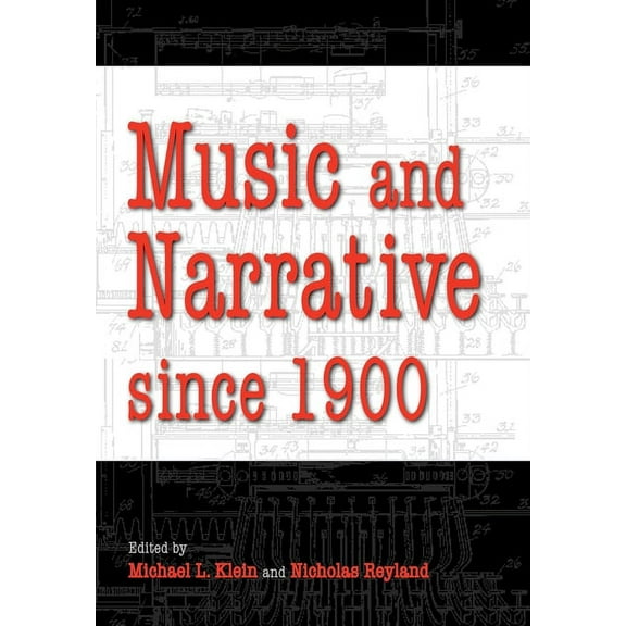 Musical Meaning and Interpretation Music and Narrative Since 1900, (Hardcover)