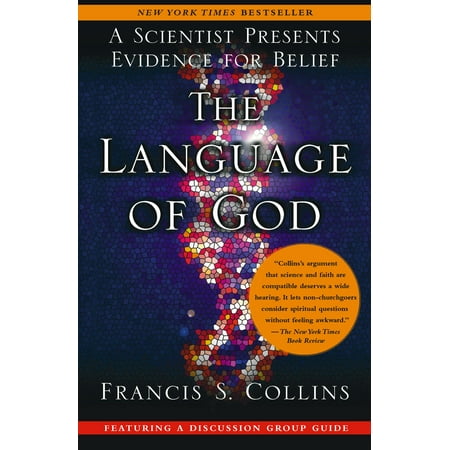 The Language of God : A Scientist Presents Evidence for