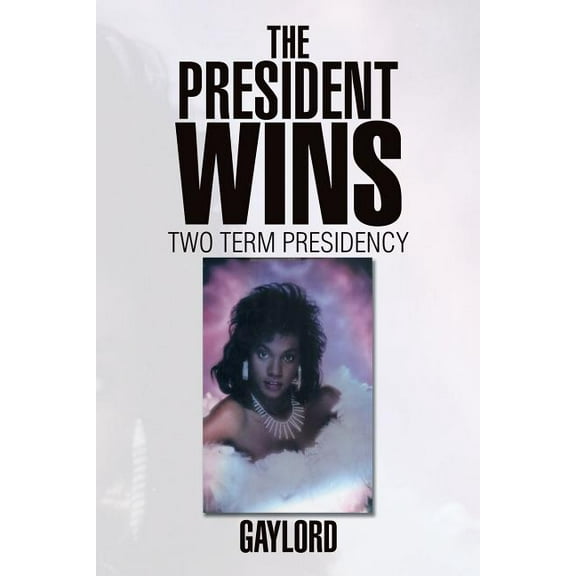 The President Wins (Paperback)