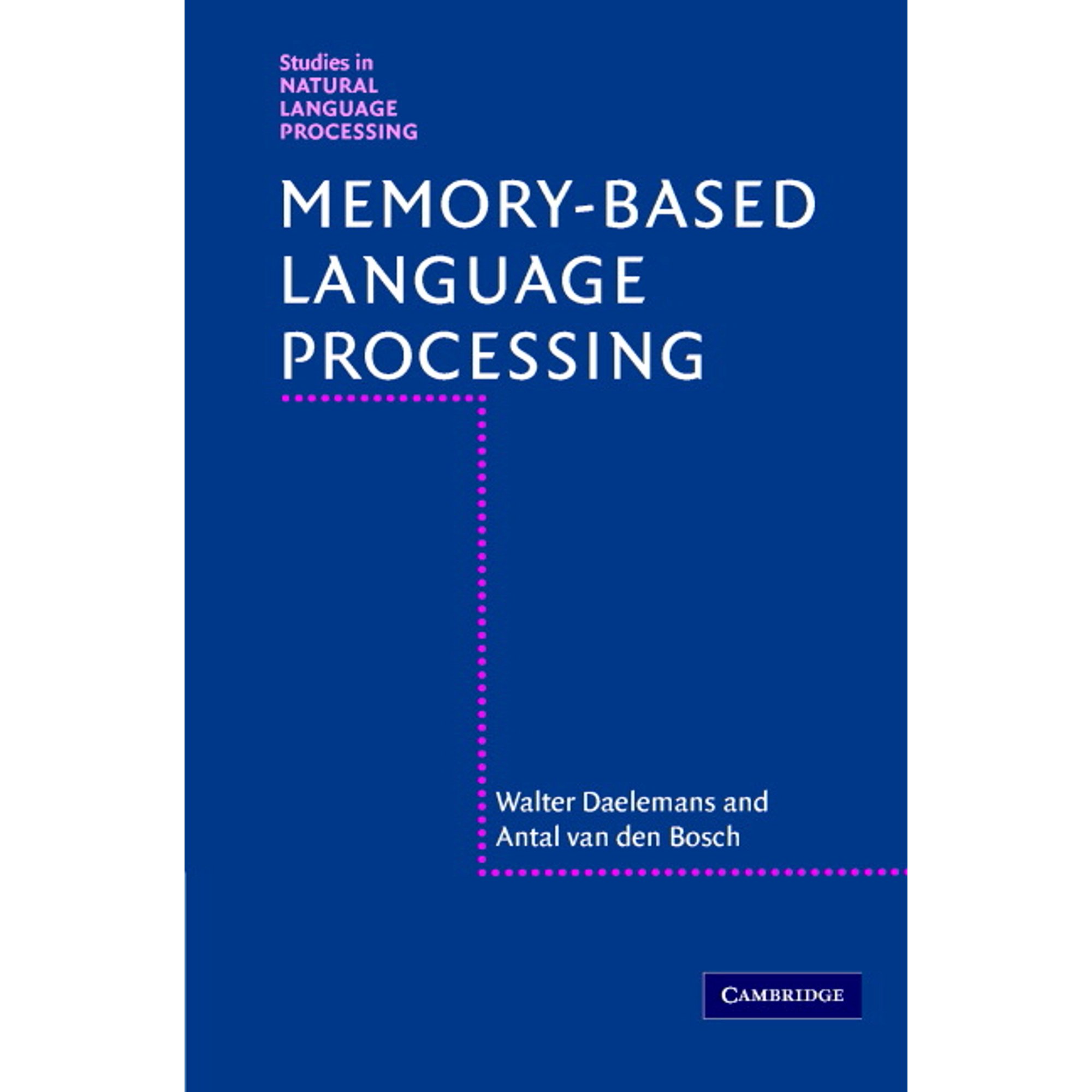 Studies in Natural Language Processing Memory-Based Language Processing (Hardcover)