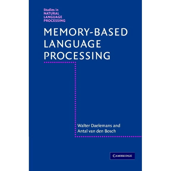 Studies in Natural Language Processing Memory-Based Language Processing, (Hardcover)