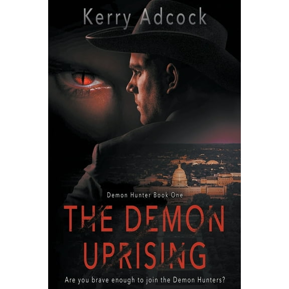 Demon Hunter The Demon Uprising: A Christian Thriller, Book 1, (Paperback)