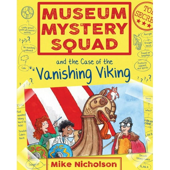 Museum Mystery Squad and the Case of the Vanishing Viking Mike Nicholson (Paperback)