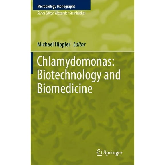 Microbiology Monographs Chlamydomonas: Biotechnology and Biomedicine, Book 31, (Hardcover)