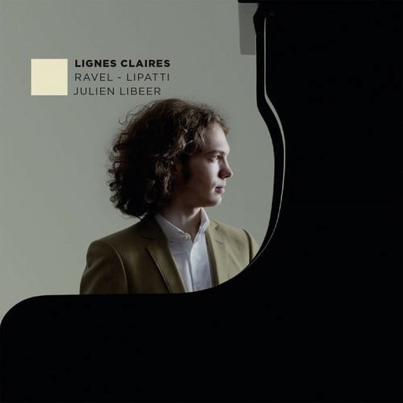Ravel / Lipatti / Libeer,Julien - Lignes Claires: Music for Piano - Music & Performance - CD