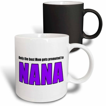 3dRose Only The Best Mom Gets Promoted To Nana Purple - Magic Transforming Mug, (Only The Best Moms Get Promoted To Nonna)