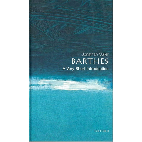 Very Short Introductions Barthes: A Very Short Introduction, Book 56, (Paperback)
