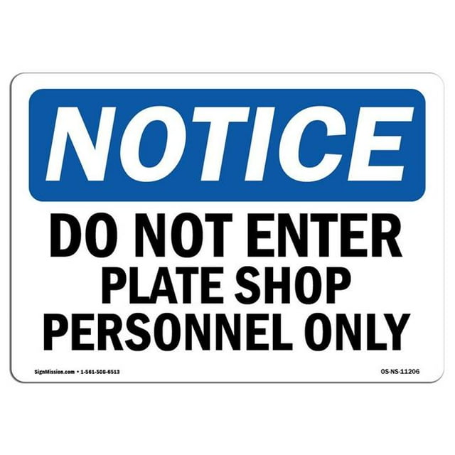 SignMission OS-NS-A-1218-L-11206 12 x 18 in. OSHA Notice Sign - Do Not Enter Plate Shop Personnel Only
