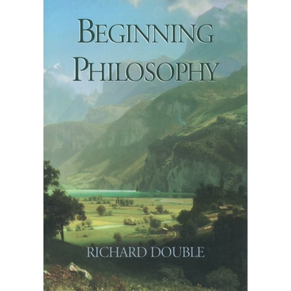 Pre-Owned Beginning Philosophy (Paperback) 0195117816 9780195117813