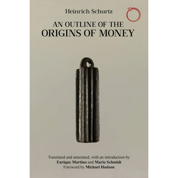 Classics in Ethnographic Theory An Outline of the Origins of Money, (Paperback)