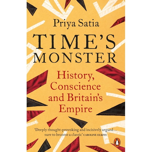 Pre-Owned Time's Monster: History, Conscience and Britain's Empire (Paperback) 0141993928 9780141993928