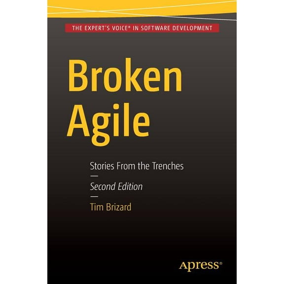Broken Agile: Second Edition, (Paperback)