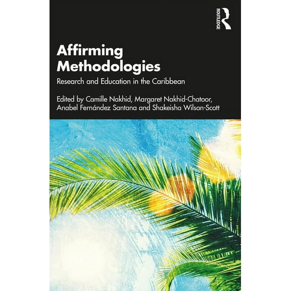 Affirming Methodologies: Research and Education in the Caribbean, (Paperback)