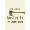 Austerity: The Great Failure [Paperback - Used]