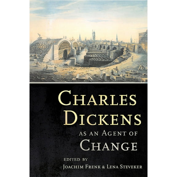 Charles Dickens as an Agent of Change, (Hardcover)
