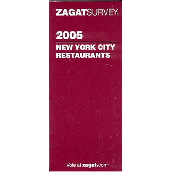 Pre-Owned Zagat 2005 New York City Restaurants (Zagatsurvey) (Paperback) 1570066396 9781570066399