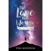 The Love that We Are: Our True Identity, (Paperback)