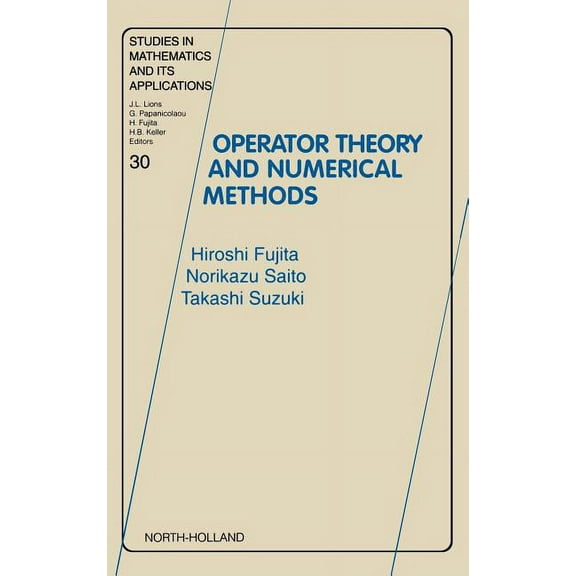 Studies in Mathematics and Its Applicati Operator Theory and Numerical Methods: Volume 30, Book 30, (Hardcover)