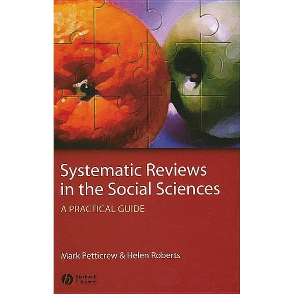 Systematic Reviews in the Social Sciences: A Practical Guide, (Hardcover)