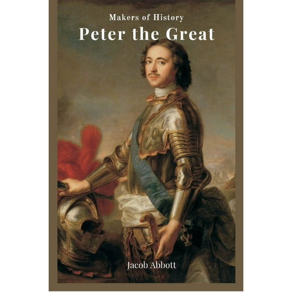 Series Makers of History Peter the Great, (Paperback)