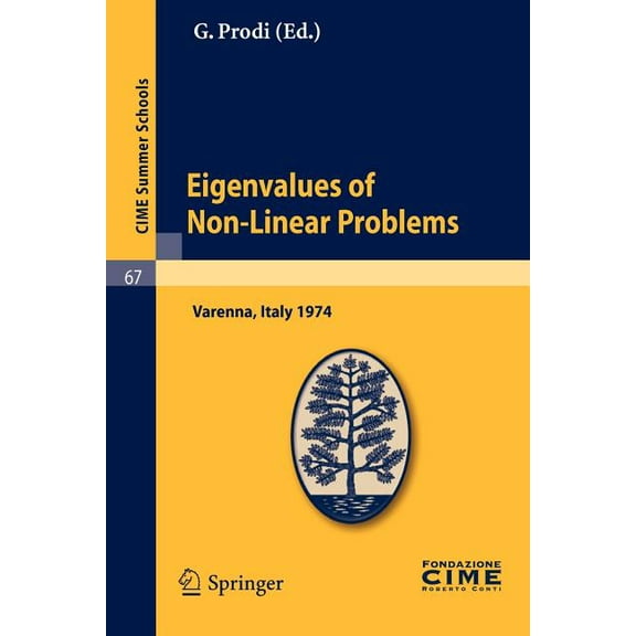 C.I.M.E. Summer Schools Eigenvalues of Non-Linear Problems: Lectures Given at a Summer School of the Centro Internazionale Matematico Estivo (C., Book 67, (Paperback)