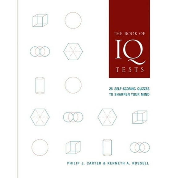 Pre-Owned The Book of IQ Tests: 25 Self-Scoring Quizzes to Sharpen Your Mind (Paperback) 1402757352 9781402757358