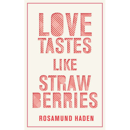 Love Tastes Like Strawberries - eBook (Best Strawberry Varieties For Taste)