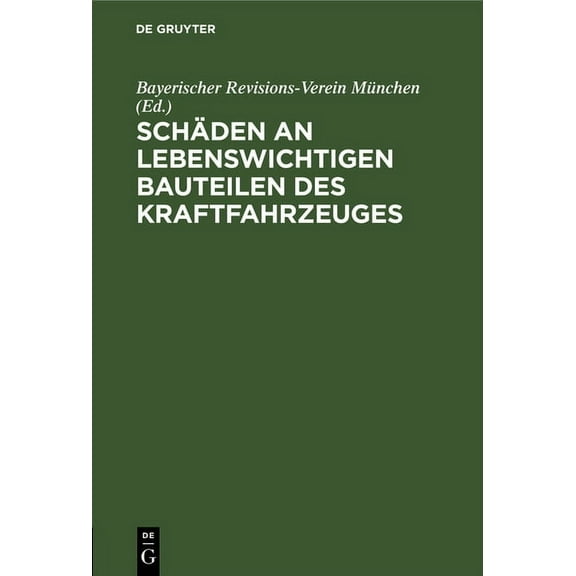 Schäden an Lebenswichtigen Bauteilen Des Kraftfahrzeuges, (Hardcover)