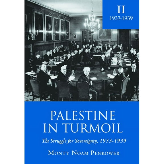 Touro University Press Palestine in Turmoil: The Struggle for Sovereignty, 1933-1939 (Vol. II), (Paperback)