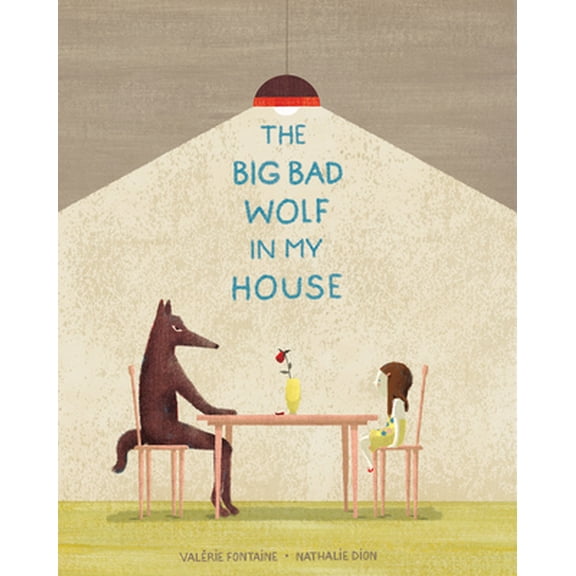 Pre-Owned The Big Bad Wolf in My House (Hardcover) 1773065017 9781773065014