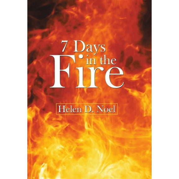 7 Days in the Fire (Hardcover)