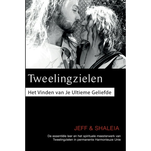 Tweelingzielen: Het Vinden Van Je Ultieme Geliefde, (Paperback)