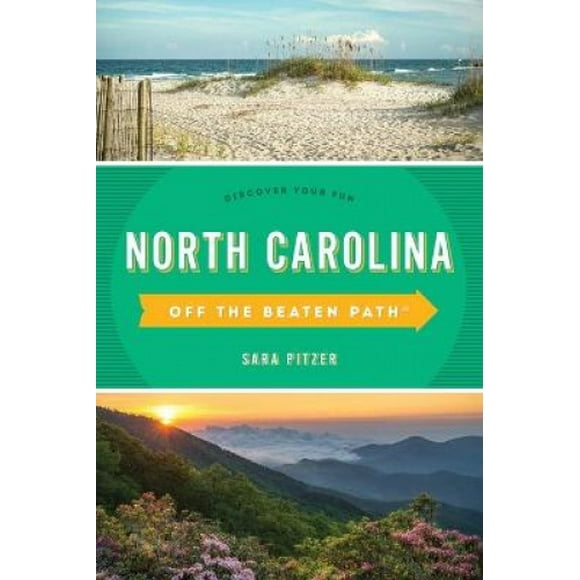 North Carolina Off the Beaten Path (R): Discover Your Fun (Off the Beaten Path Series)