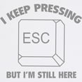 thumbnail image 2 of CafePress - I Keep Pressing ESC But I'm Still Here Mousepad - Non-slip Rubber Mousepad, Gaming Mouse Pad, 2 of 6