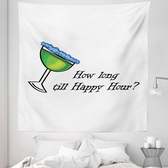 Drinking Sayings Tapestry, How Long Till Happy Hour Lettering Cocktail Glass Cheers, Fabric Wall Hanging Decor for Bedroom Living Room Dorm, 5 Sizes, White Green and Dark Grey, by Ambesonne