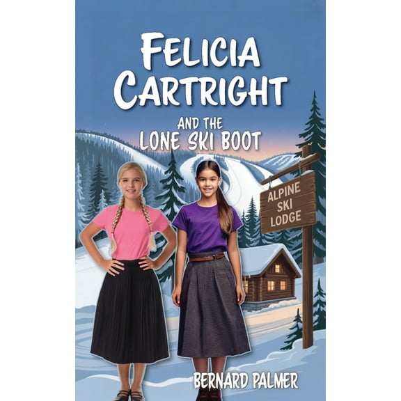 The Felicia Cartright Felicia Cartright and the Lone Ski Boot, Book 16, (Paperback)